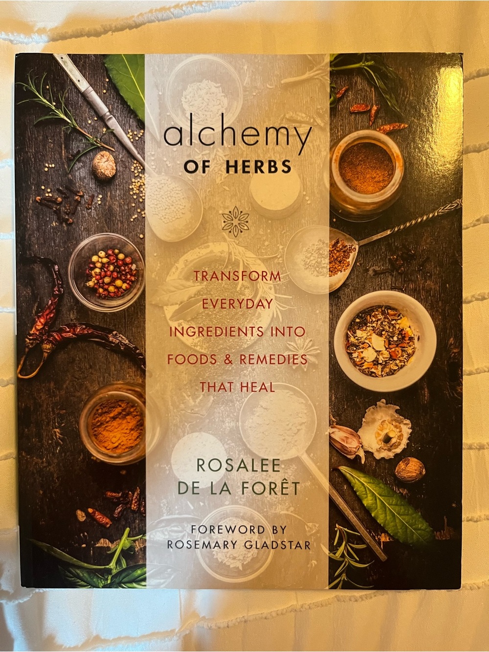 Alchemy of Herbs by Rosalee de la Forêt - Herbal Cookbook